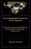 Desentrañando el Universo de los Negocios: Cómo la Conjetura de Maldacena Revoluciona la Estrategia Empresarial (Estrategias Sin Fronteras) (eBook, ePUB) Desentrañando el Universo de los Negocios: Cómo la Conjetura de Maldacena Revoluciona la Estrategia Empresarial (Estrategias Sin Fronteras) (eBook, ePUB)