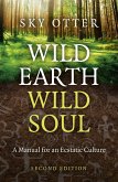 Wild Earth, Wild Soul (2nd Edition) (eBook, ePUB)