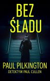 Bez Sladu (Detektyw Paul Cullen, #1) (eBook, ePUB)