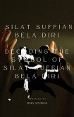 Silat Suffian Bela Diri Decoding the Symbol of Silat Suffian Bela Diri (eBook, ePUB)