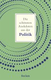 Die schönsten Anekdoten aus der Politik (eBook, ePUB)