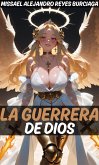 La Guerrera de Dios (eBook, ePUB)