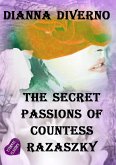 The Secret Passions Of Countess Razasky (eBook, ePUB)
