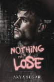Nothing to Lose: Dunkle Mafia Romance (Deutsche Ausgabe) (eBook, ePUB)