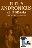 Titus Andronicus - Kein Drama nach William Shakespeare (eBook, ePUB)