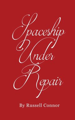 Spaceship Under Repair (eBook, ePUB) - Connor, Russell