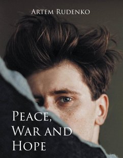 Peace, War and Hope (eBook, ePUB)