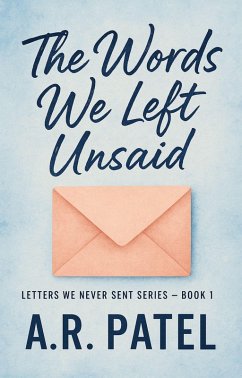 Cover The Words We Left Unsaid (Letters We Never Sent, #1) (eBook, ePUB)