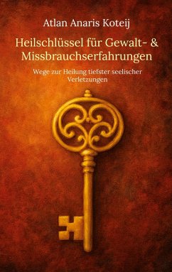 Cover Heilschlüssel für Gewalt- & Missbrauchserfahrungen (eBook, ePUB)