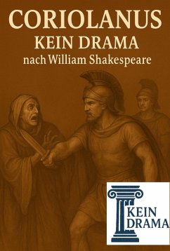 Cover Coriolanus - Kein Drama nach William Shakespeare (eBook, ePUB)