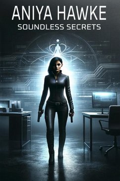 Aniya Hawke: Soundless Secrets (eBook, ePUB) - Denhartog, Samuel