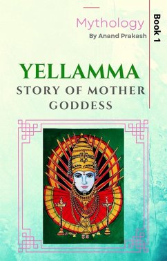 Cover Yellamma: Story of Mother Goddess (eBook, ePUB)