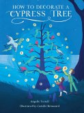 How to Decorate a Cypress Tree (eBook, ePUB)