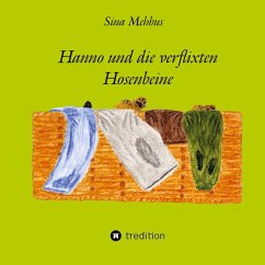 Hanno und die verflixten Hosenbeine Hanno und die verflixten Hosenbeine