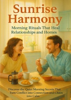Cover Sunrise Harmony: Morning Rituals That Heal Relationships and Homes