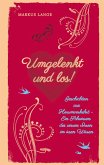 Umgelenkt und los! - Ein philosophisches Kinderbuch für Erwachsene