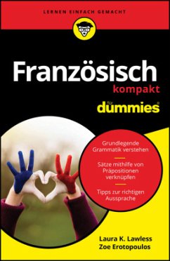 Französisch kompakt für Dummies - Lawless, Laura K.;Erotopoulos, Zoe Französisch kompakt für Dummies - Lawless, Laura K.;Erotopoulos, Zoe
