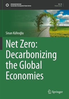 Net Zero: Decarbonizing the Global Economies - Küfeoglu, Sinan