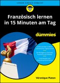 Französisch lernen in 15 Minuten am Tag für Dummies