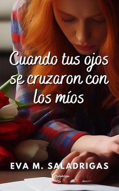 Cuando tus ojos se cruzaron con los míos (BILOGÍA DANIEL Y HELENA, #1) (eBook, ePUB) - Saladrigas, Eva M.