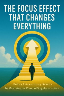 The Focus Effect That Changes Everything (eBook, ePUB) - Hayes, Charlotte