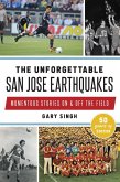 Unforgettable San Jose Earthquakes, The (eBook, ePUB)