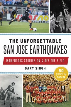 Cover Unforgettable San Jose Earthquakes, The (eBook, ePUB)