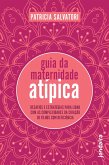 Guia da maternidade atípica (eBook, ePUB)