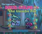 The Legend of Roux-Dolph the Gumbo Pot (eBook, ePUB)