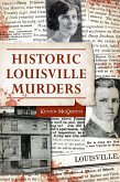 Historic Louisville Murders (eBook, ePUB)