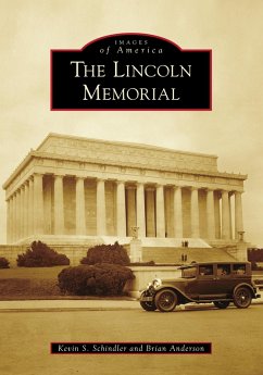 Lincoln Memorial, The (eBook, PDF) - Schindler, Kevin S.; Anderson, Brian