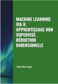 Machine Learning via R. Apprentissage non Supervisé. Réduction Dimensionelle (eBook, ePUB)