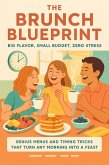The Brunch Blueprint: Big Flavor, Small Budget, Zero Stress (eBook, ePUB)
