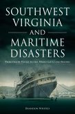 Southwest Virginia and Maritime Disasters (eBook, ePUB)
