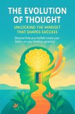 The Evolution of Thought Unlocking the Mindset That Shapes Success (eBook, ePUB)