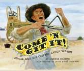 Come 'n Git It! Cookie and His Cowboy Chuck Wagon (eBook, ePUB)