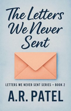 Cover The Letters We Never Sent (eBook, ePUB)