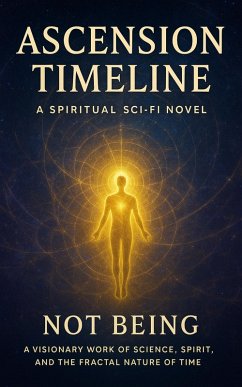 Cover Ascension Timeline - A Spiritual Sci-Fi Novel (eBook, ePUB)