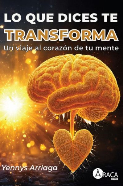 Lo que dices te transforma (eBook, PDF)
