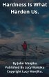 Hardness Is What Harden Us - Bild 1