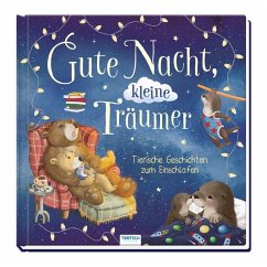 Cover TRÖTSCH - Vorlesebuch Gute Nacht, kleine Träumer Tierische Geschichten zum Einschlafen