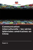 Communication interculturelle : les séries télévisées américaines en Chine Communication interculturelle : les séries télévisées américaines en Chine