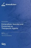 Extracellular Vesicles and Exosomes as Therapeutic Agents