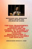 Mensajes del hermano Gbile Akanni con enlaces de audio - Ver Eso Transforma ; Concepto de discipulado ; No temáis, Te voy a hacer ; La fuente de Dios para su restauración y ministración efectiva de su palabra