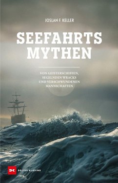 Seefahrts-Mythen - Keller, Joslan F.
