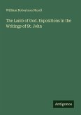 The Lamb of God. Expositions in the Writings of St. John