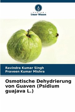 Cover Osmotische Dehydrierung von Guaven (Psidium guajava L.)