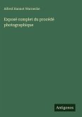 Exposé complet du procédé photographique