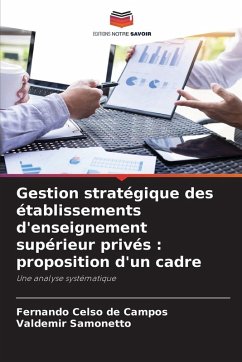 Cover Gestion stratégique des établissements d'enseignement supérieur privés : proposition d'un cadre