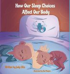 How Our Sleep Choices Affect Our Body
